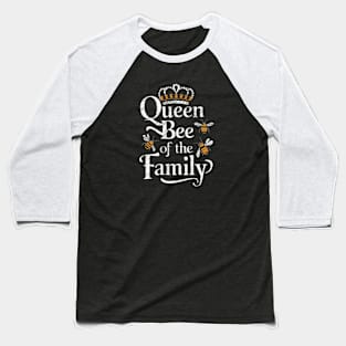 Queen Bee of the family Baseball T-Shirt